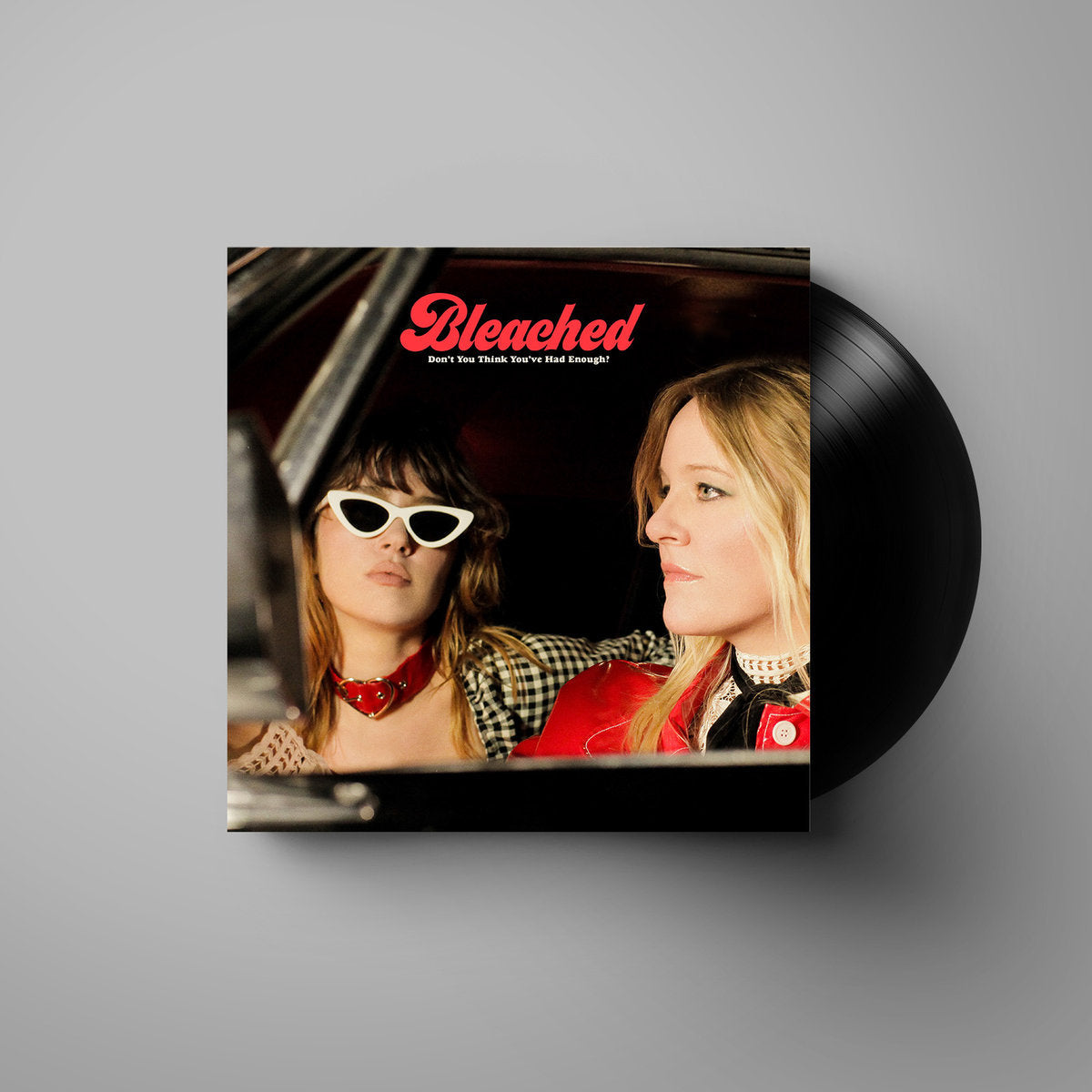 Bleached - Don¡¯t You Think You¡¯ve Had Enough?