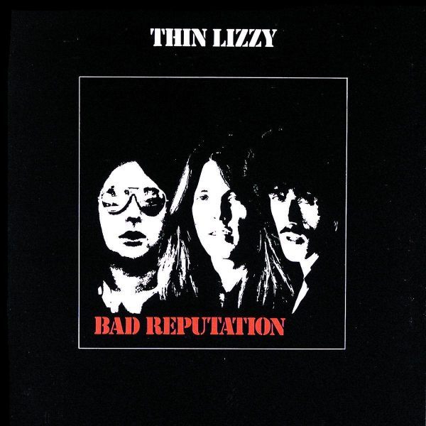 Thin Lizzy - Bad Reputation