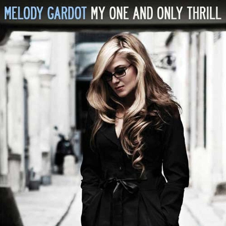 Gardot, Melody - My One And Only Thrill