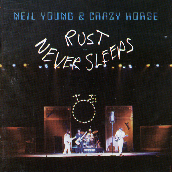 Young, Neil & Crazy Horse - Rust Never Sleeps