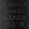Alabama Shakes - Sound & Color