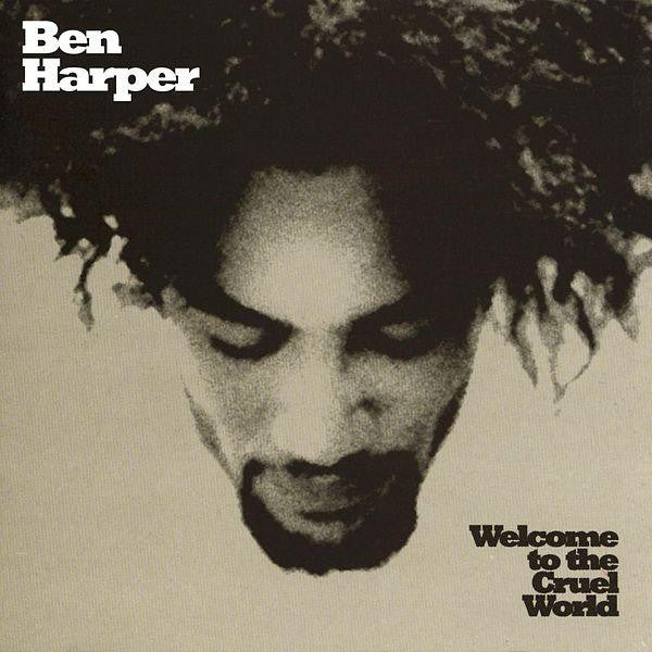 Harper, Ben - Welcome To the Cruel World