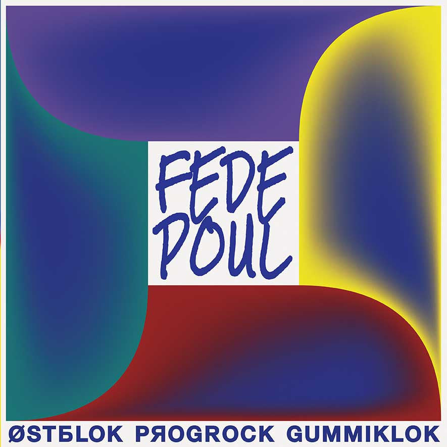 Fede Poul - ?stblok Progrock Gummiklok