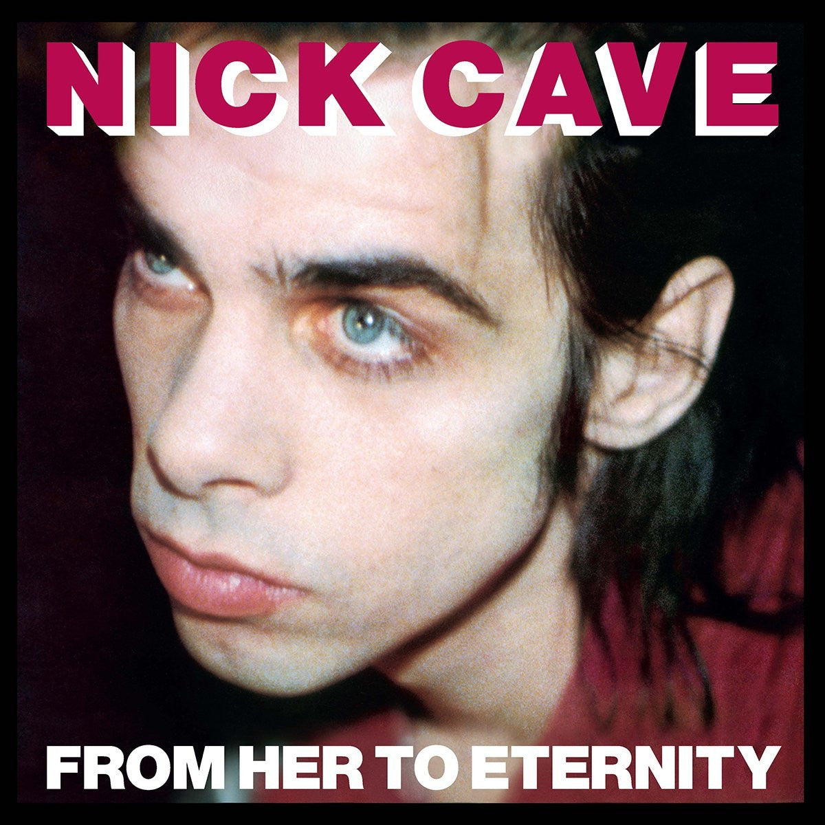 Cave, Nick - From Her To Eternity