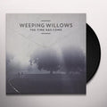 Weeping Willows ?¨C The Time Has Come