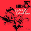 Gillespie, Dizzy - Cubana Be, Cubana Bop