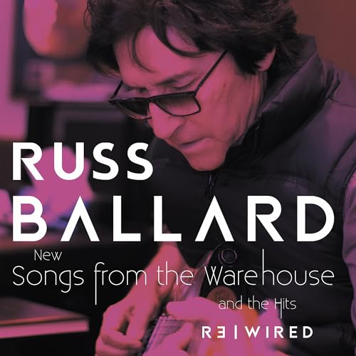 RUSS BALLARD - SONGS FROM THE WAREHOUSE / THE HITS REWIRED (BLACK VINYL)
