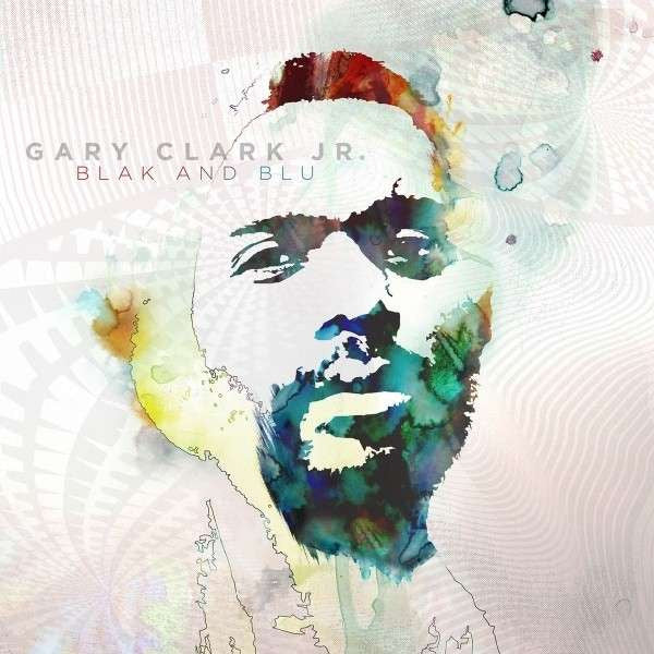 Clark Jr., Gary - Blak And Blu