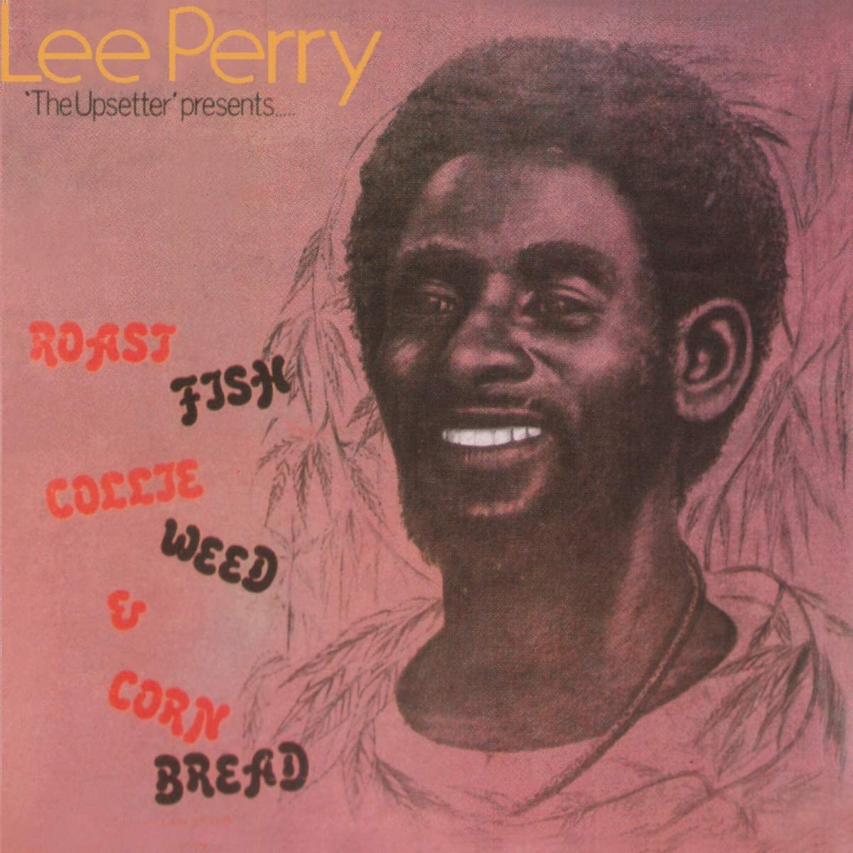 Lee Perry ‎– Roast Fish Collie Weed & Corn Bread - VINYL LP (NEW