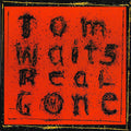 Waits, Tom - Real Gone