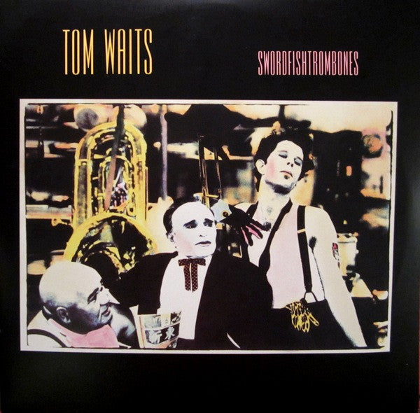 Waits, Tom - Swordfishtrombones