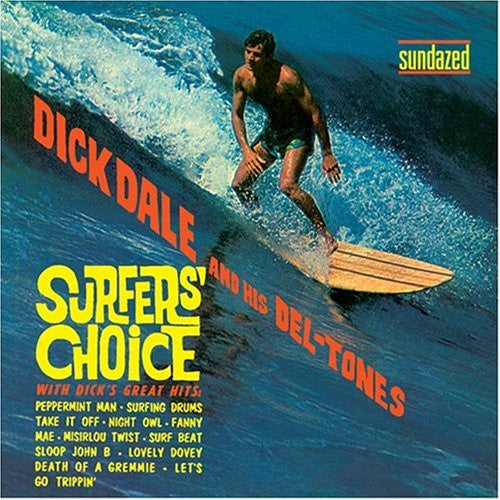 Dale, Dick & Deltones -  Surfer's Choice