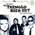 Tremolo Beer Gut - Nous Sommes The Tremolo Beer Gut?Qui Le Fuck Êtes-Vous?