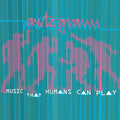 AUTOGRAMM - MUSIC THAT HUMANS CAN PLAY (VINYL)