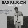 Bad Religion - True North  (New Vinyl LP)