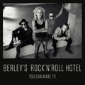 Berlev¡¯s Rock¡¯n¡¯Roll Hotel - You Can Make It!