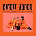 Birgit Jones - Birgit Jones And The Desperate Cry For Fame  (New Vinyl LP)