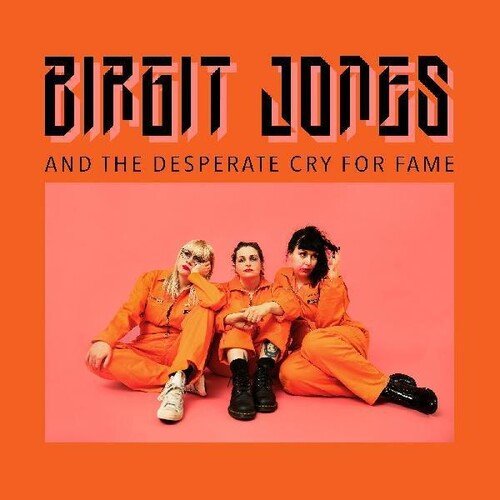 Birgit Jones - Birgit Jones And The Desperate Cry For Fame  (New Vinyl LP)