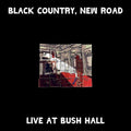 Black Country, New Road - Live At Bush Hall  (New Vinyl LP)