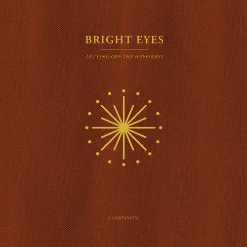 Bright Eyes - Letting Off The Happiness: A Companion [Opaque Gold Vinyl]  (New Vinyl LP)