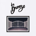 Bronze - Absolute Compliance  (New Vinyl LP)