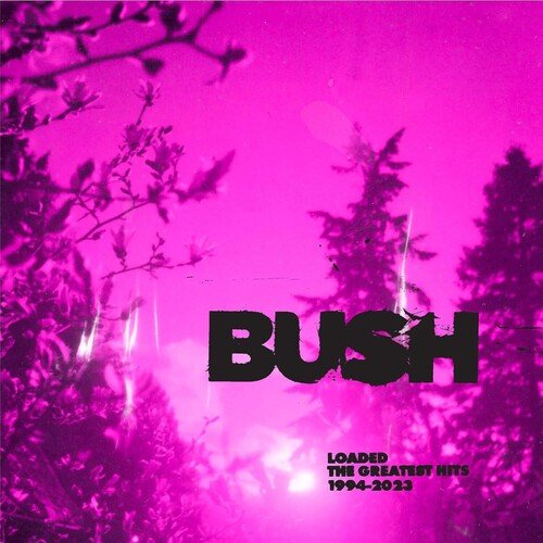 Bush - Loaded: The Greatest Hits 1994-2023 [2xLP Cloudy Clear Vinyl]  (New Vinyl LP)