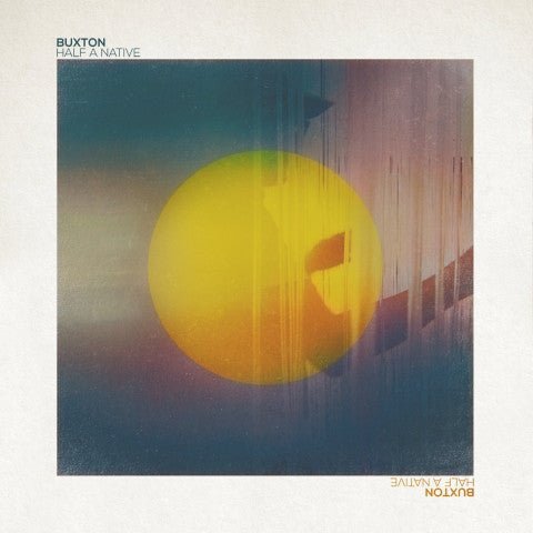 Buxton - Half a Native  (Used Vinyl LP)
