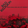 BAD RELIGION - HOW COULD HELL BE ANY WORSE?