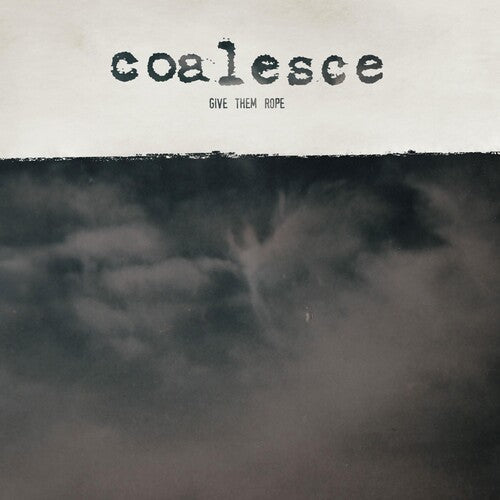Coalesce - Give Them Rope [Galaxy Vinyl]  (New Vinyl LP)