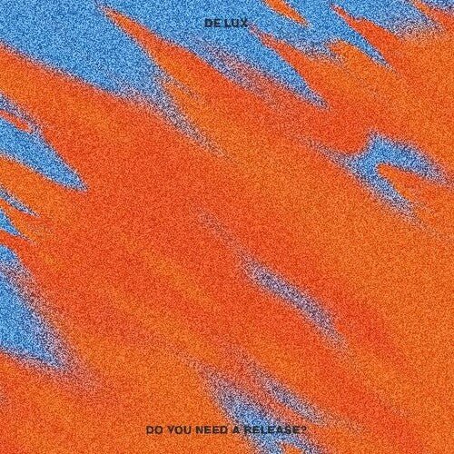 De Lux - Do You Need A Release?  (New Vinyl LP)