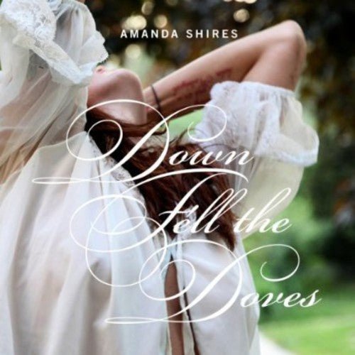 [Discounted] Amanda Shires - Down Fell the Doves  (New Vinyl LP)