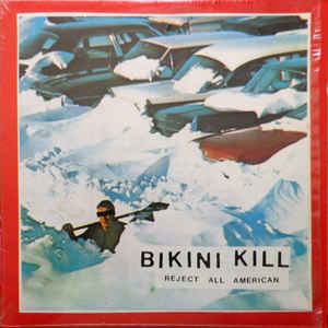 [Discounted] Bikini Kill - Reject All American  (New Vinyl LP)