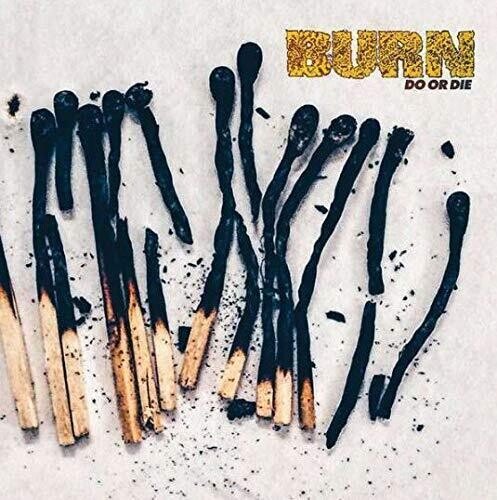 [Discounted] Burn - Do or Die  (New Vinyl LP)