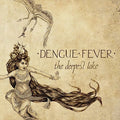 [Discounted] Dengue Fever - The Deepest Lake [Blue Vinyl]  (New Vinyl LP)