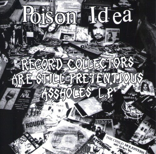 [Discounted] Poison Idea - Record Collectors Are Still Pretentious Assholes  (New Vinyl LP)