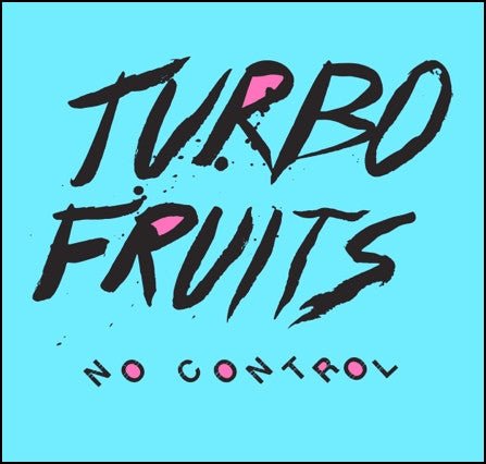 [Discounted] Turbo Fruits - No Control  (New Vinyl LP)