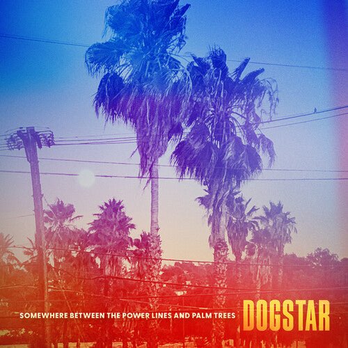 Dogstar - Somewhere Between The Power Lines And Palm Trees [Leaf Green Vinyl]   (New Vinyl LP)