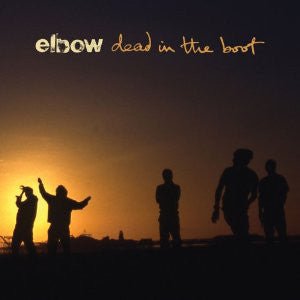 Elbow - Dead In The Boot  (New Vinyl LP)