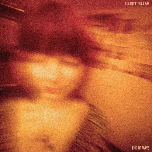 Elliott Fullam - End Of Ways [Orange Vinyl]  (New Vinyl LP)