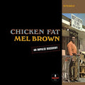 MEL BROWN - CHICKEN FAT (VERVE BY REQUEST SERIES) (VINYL)