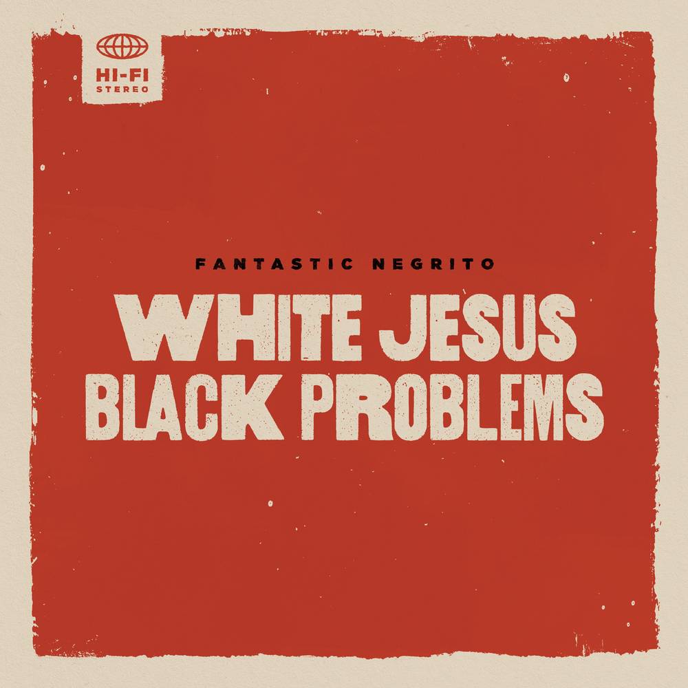 Fantastic Negrito - White Jesus Black Problems [Colored Vinyl]  (New Vinyl LP)