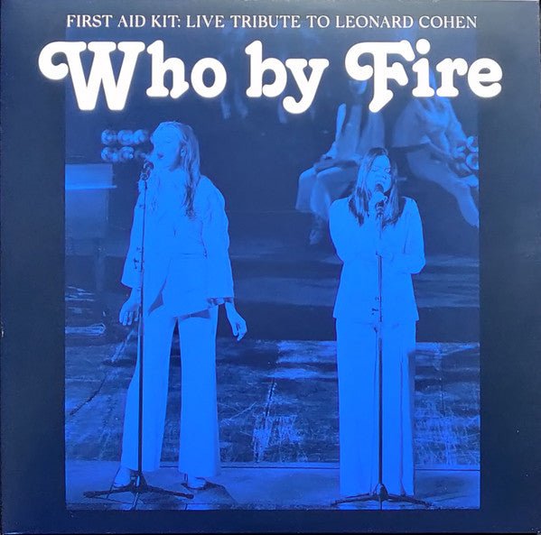 First Aid Kit - Who By Fire [Live Tribute to Leonard Cohen] [Import]  (New Vinyl LP)