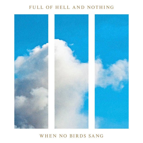 Full of Hell & Nothing - When No Birds Sang [Blue Vinyl]  (New Vinyl LP)