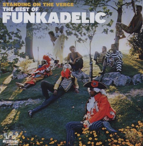 Funkadelic - Standing on the Verge: The Best of Funkadelic [2xLP] [Import]  (New Vinyl LP)