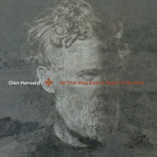 Glen Hansard - All That Was East Is West Of Me Now [Clear Vinyl]  (New Vinyl LP)