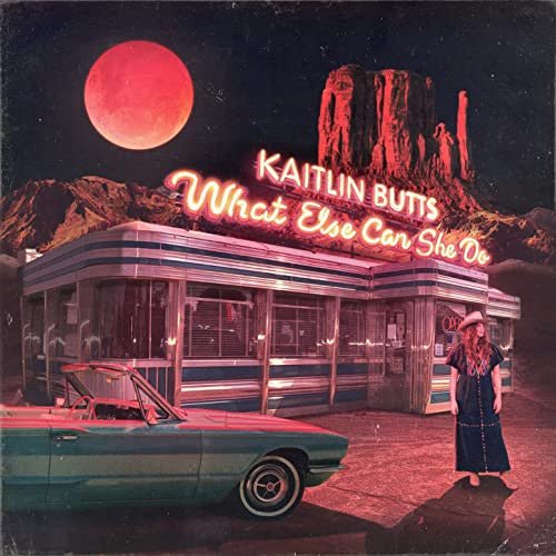 Kaitlin Butts - What Else Can She Do [Blue Vinyl]  (New Vinyl LP)