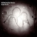 Kate Bush - 50 Words For Snow [Import]  (New Vinyl LP)