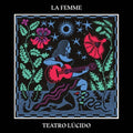 La Femme ‎- Teatro Lucido  (New Vinyl LP)
