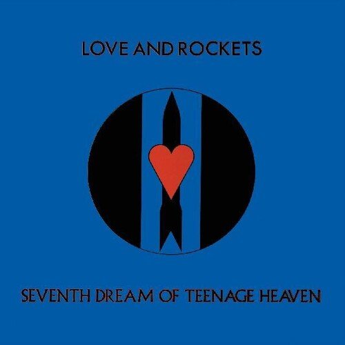 Love and Rockets - Seventh Dream Of Teenage Heaven  (New Vinyl LP)