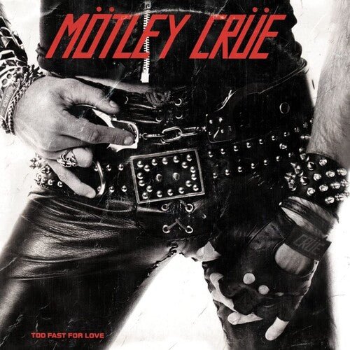Motley Crue - Too Fast For Love [Remastered]  (New Vinyl LP)